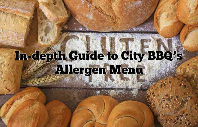 In-depth Guide to City BBQ’s Allergen Menu