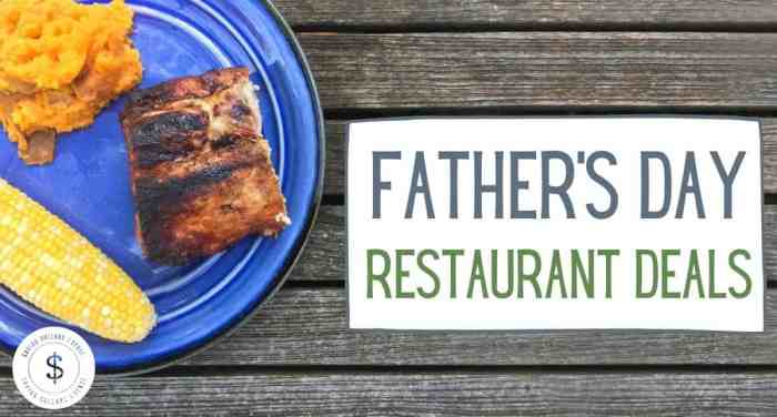 Specials treat dad Father's day restaurant specials near me