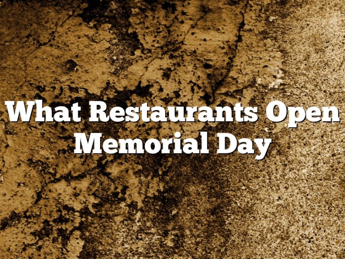 Memorial restaurants open Are restaurants open on memorial day